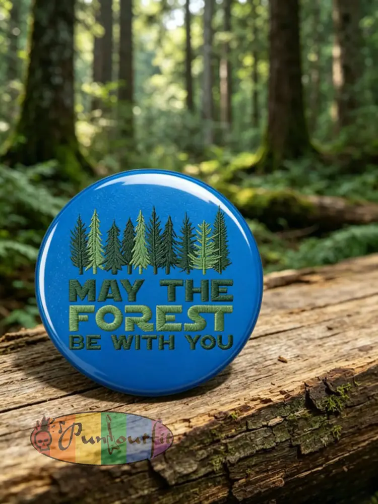 Unisex May The Forest Be With You Print Brooch