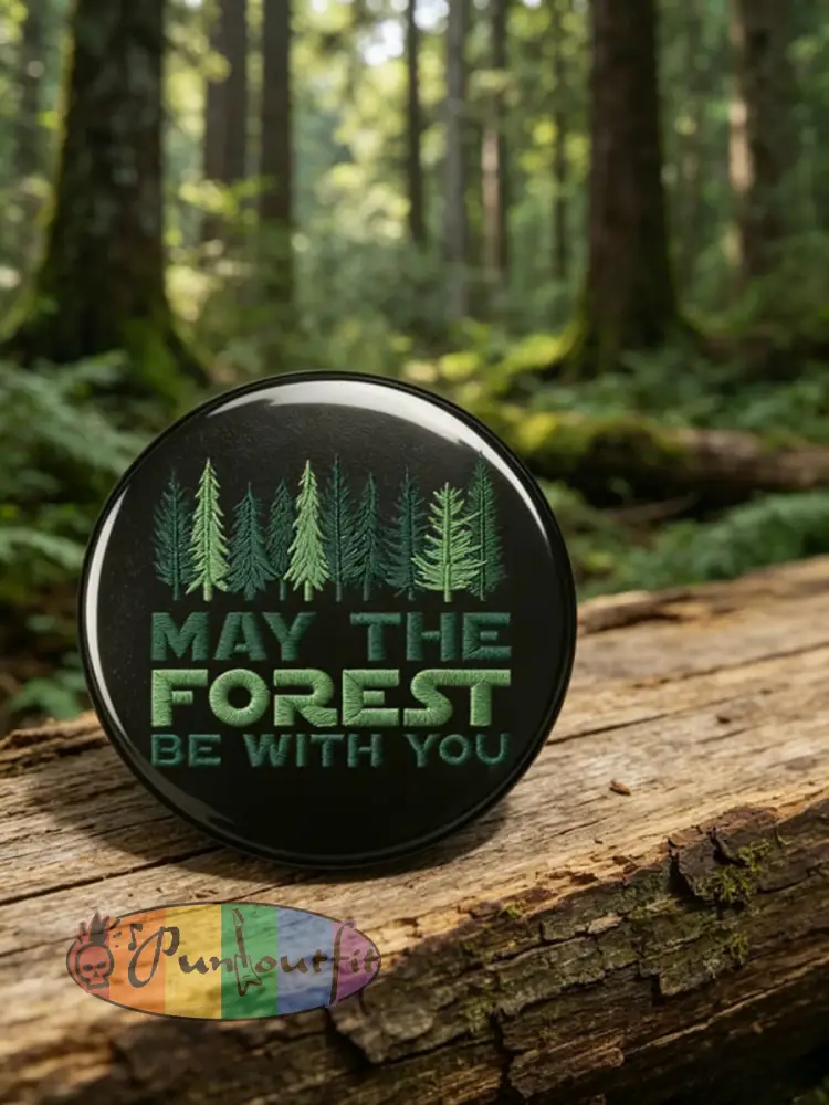 Unisex May The Forest Be With You Print Brooch