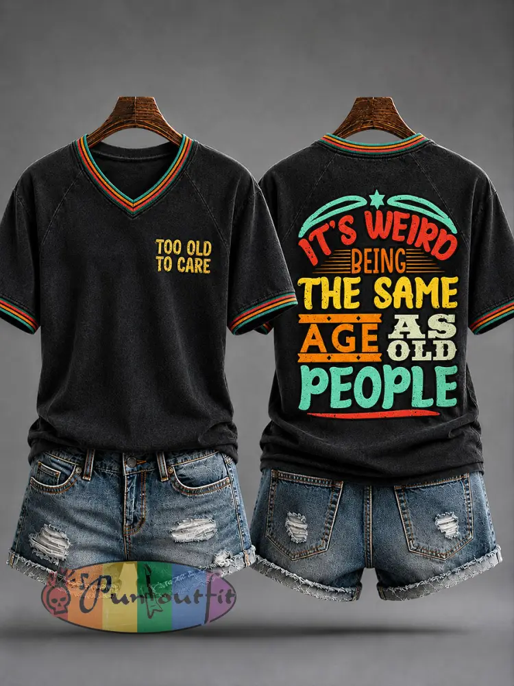 Women’s ’It’s Weird Being The Same Age As Old People’ T-shirt - Black · S