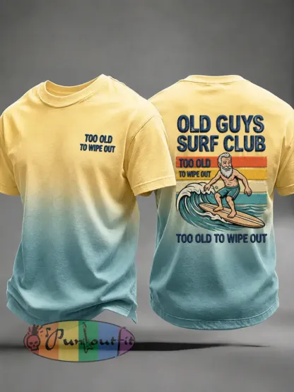 Men’s ’Too Old To Wipe Out’ Vacation Casual T-Shirt - As picture · S