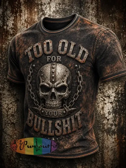 Men’s Too Old For Your Bullshit Print T-shirt - As picture · S