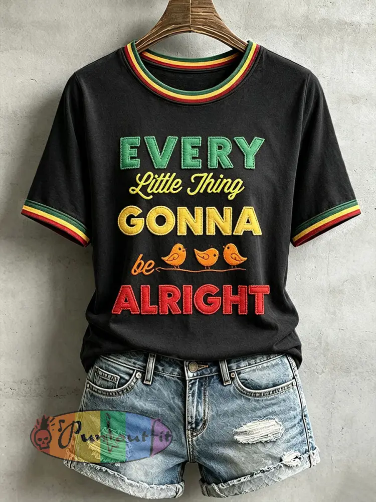 Women’s Every Little Thing Is Gonna Be All Right T-Shirt - Black · S