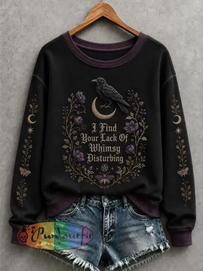 Women’s I Find Your Lack Of Whimsy Disturbing Sweatshirt - Black · S