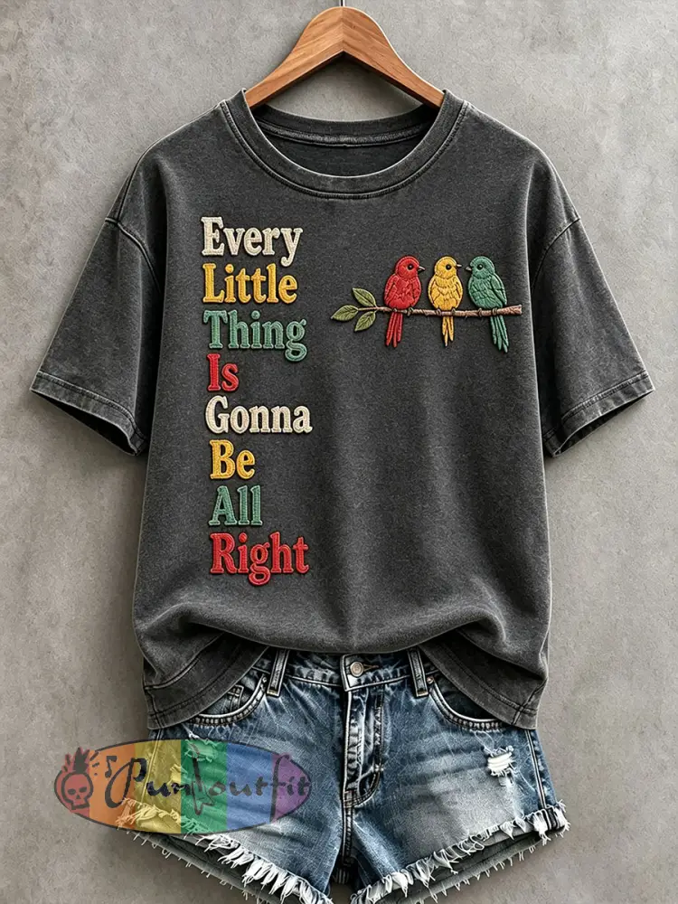 Women’s Every Little Thing Is Gonna Be All Right T-Shirt - Dark Gray · S