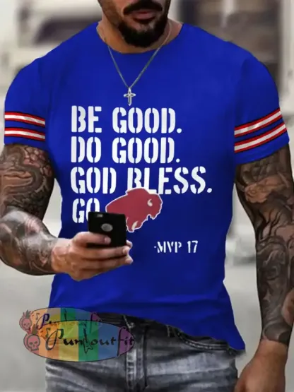 Men’s Be Good Do Good God Bless Go Bills Football Fans Lovers Gameday Casual Tee Blue / S