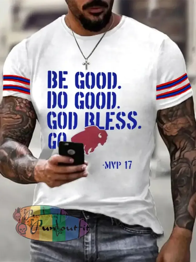 Men’s Be Good Do Good God Bless Go Bills Football Fans Lovers Gameday Casual Tee White / S