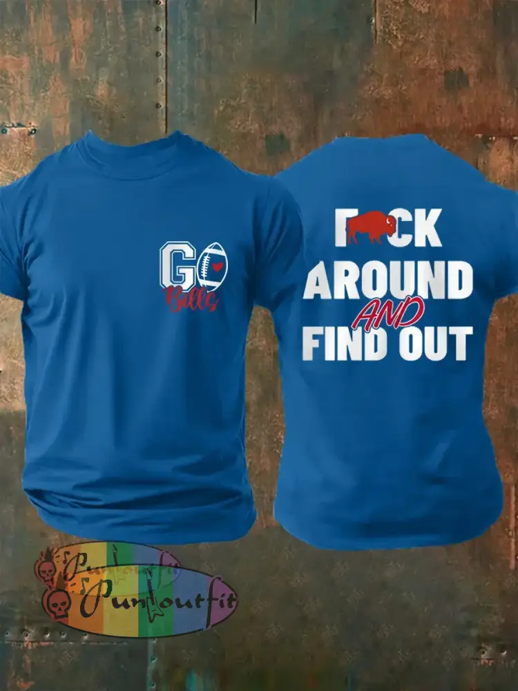 Men’s Fuck Around And Find Out Football Fans Lovers Gameday Casual Tee Blue / S