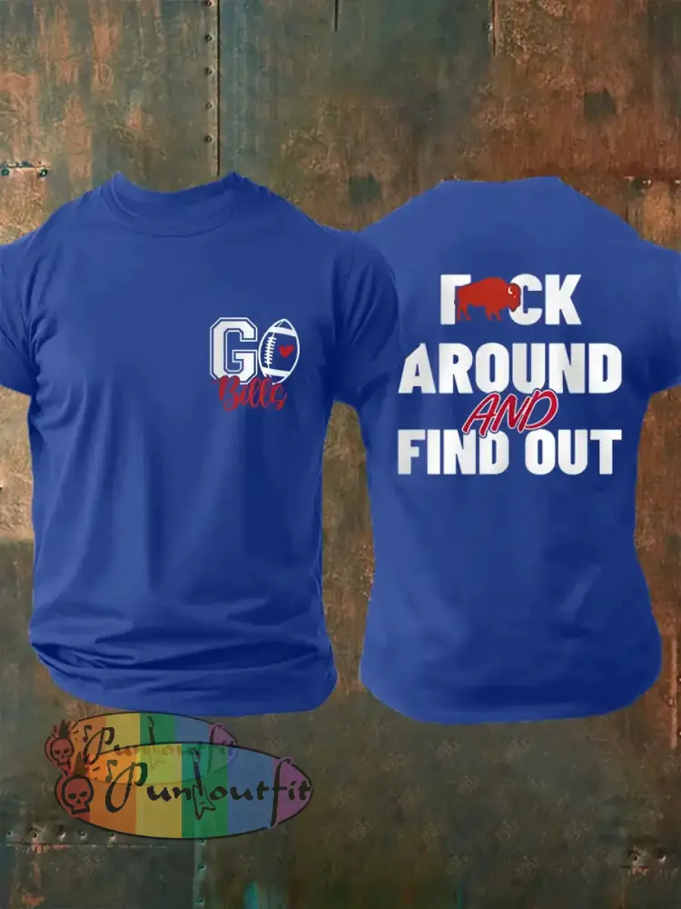 Men’s Fuck Around And Find Out Football Fans Lovers Gameday Casual Tee Royal Blue / S