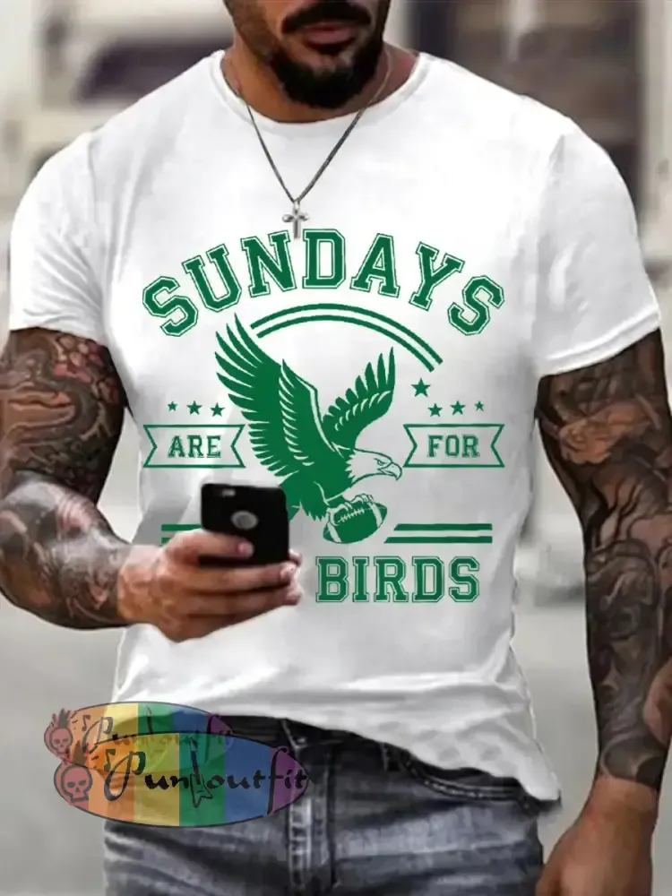 Men’s Sundays Are For The Birds Football Fans Lovers Gameday Casual Tee White / S