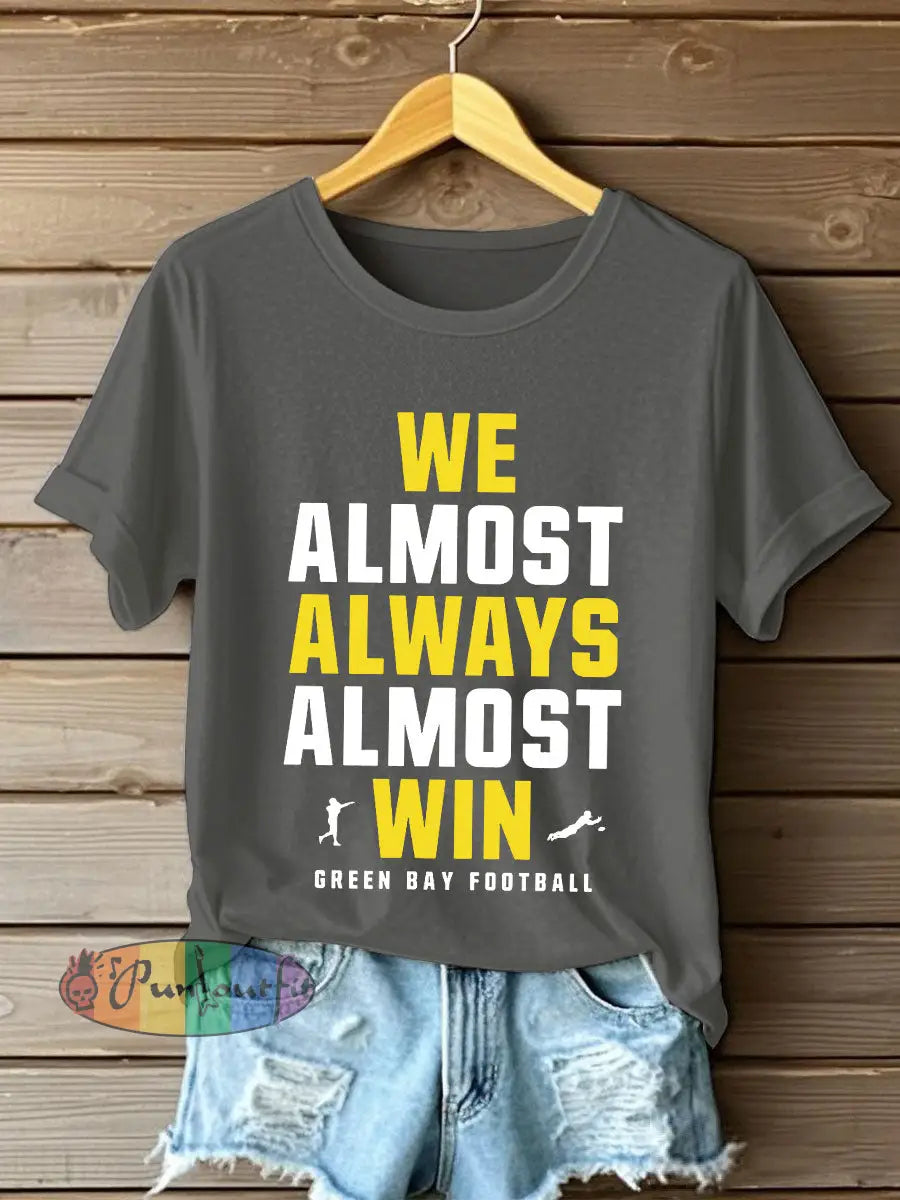 Women’s We almost always almost win Football T-shirts Dark Gray / S