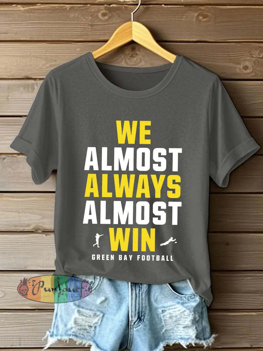 Women’s We almost always almost win Football T-shirts Dark Gray / S