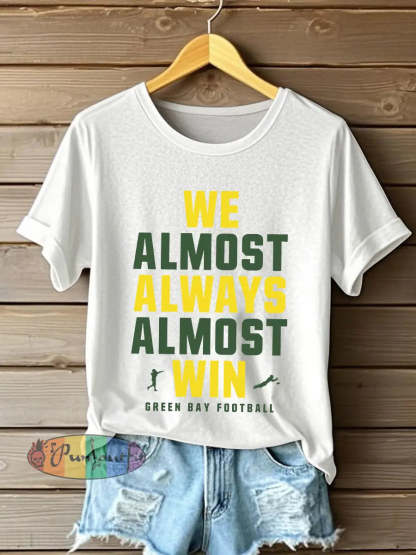 Women’s We almost always almost win Football T-shirts White / S