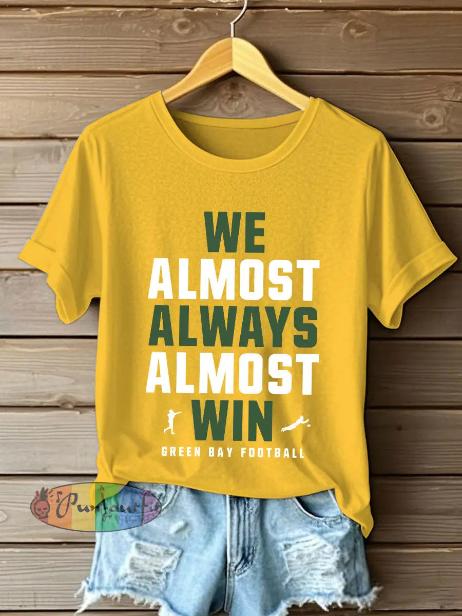 Women’s We almost always almost win Football T-shirts Yellow / S