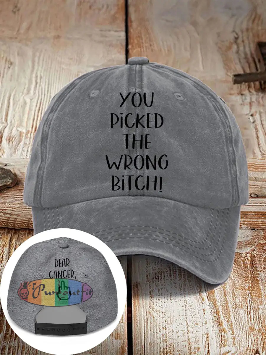 Dear cancer you picked the wrong bitch neutral hats Gray / ONE