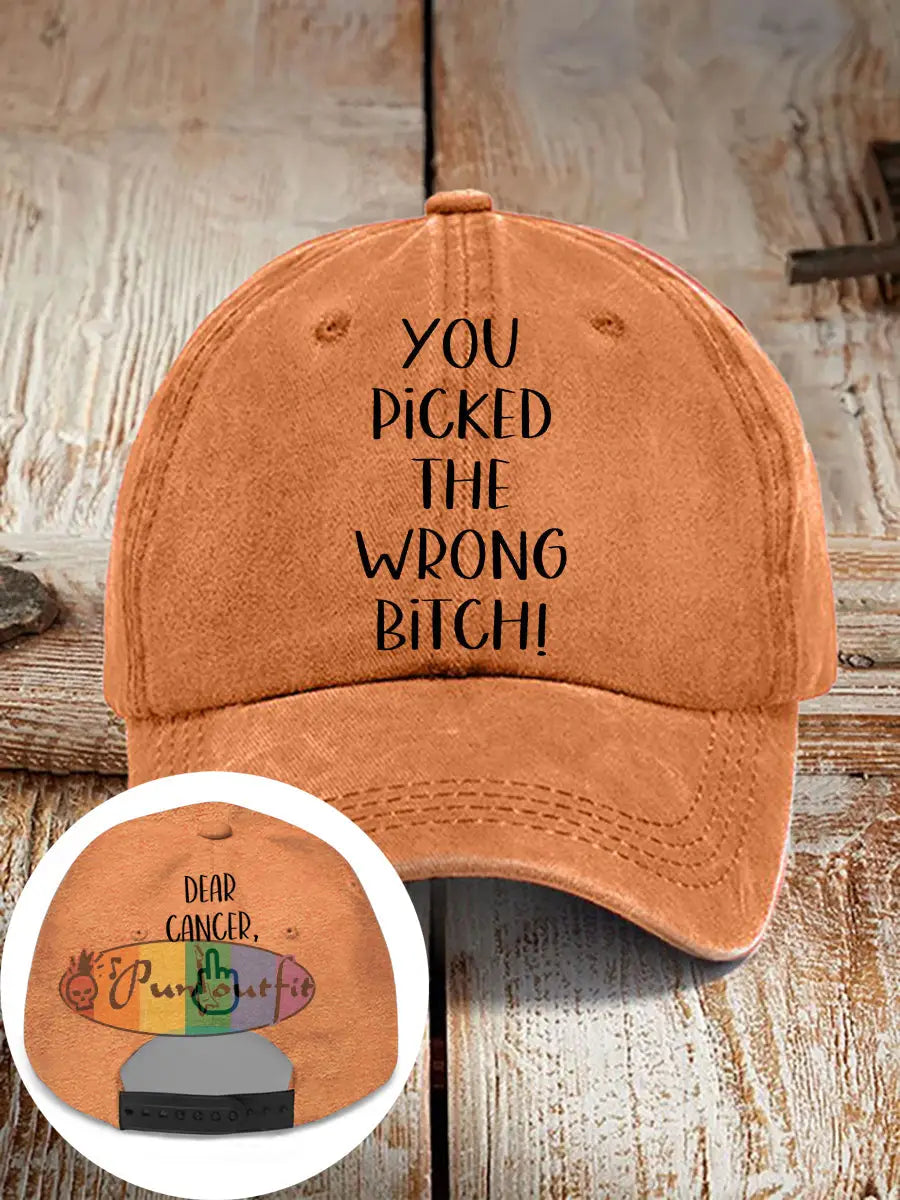 Dear cancer you picked the wrong bitch neutral hats Orange Yellow / ONE
