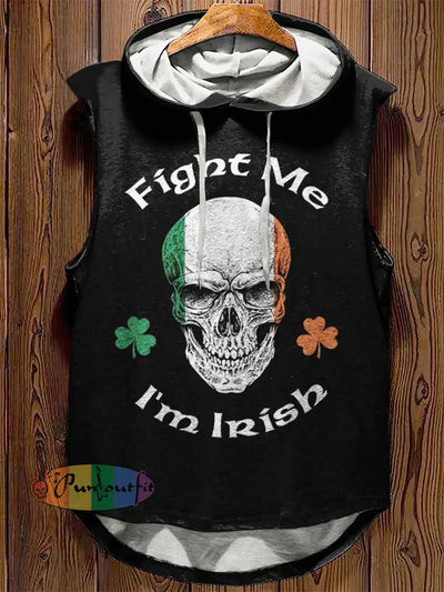 Fight Me I`m Irish Print Casual Hooded Tank Top Black / S