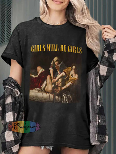 Girls Will Be Girls Print Casual Short Sleeves T-Shirt Black / S