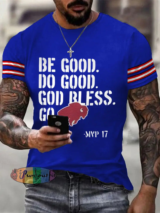 Men’s Be Good Do Good God Bless Go Bills Football Fans Lovers Gameday Casual Tee Blue / S