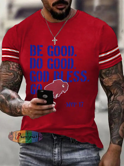 Men’s Be Good Do Good God Bless Go Bills Football Fans Lovers Gameday Casual Tee Red / S