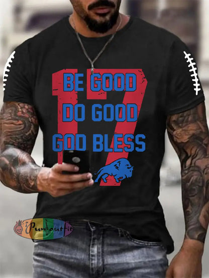 Men’s Be Good Do Good God Bless Go Buffalo Football Fans Lovers Gameday Casual Tee Black / S