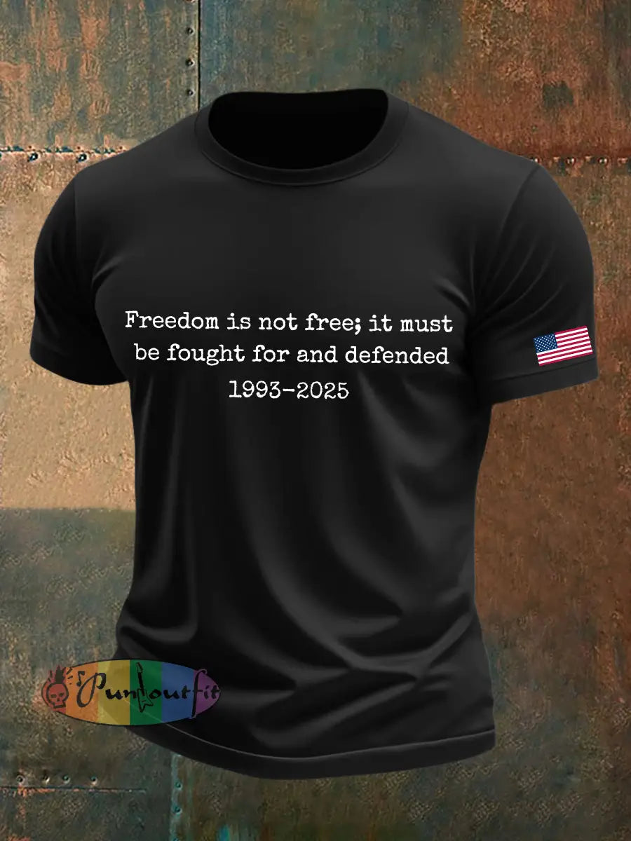 Men’s Freedom Is Not Free It Must Be Fought For And Defended Print T-Shirt Black / S