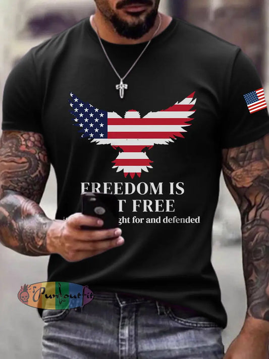 Men’s Freedom Is Not Free It Must Be Fought For And Defended Print T-Shirt Black / S