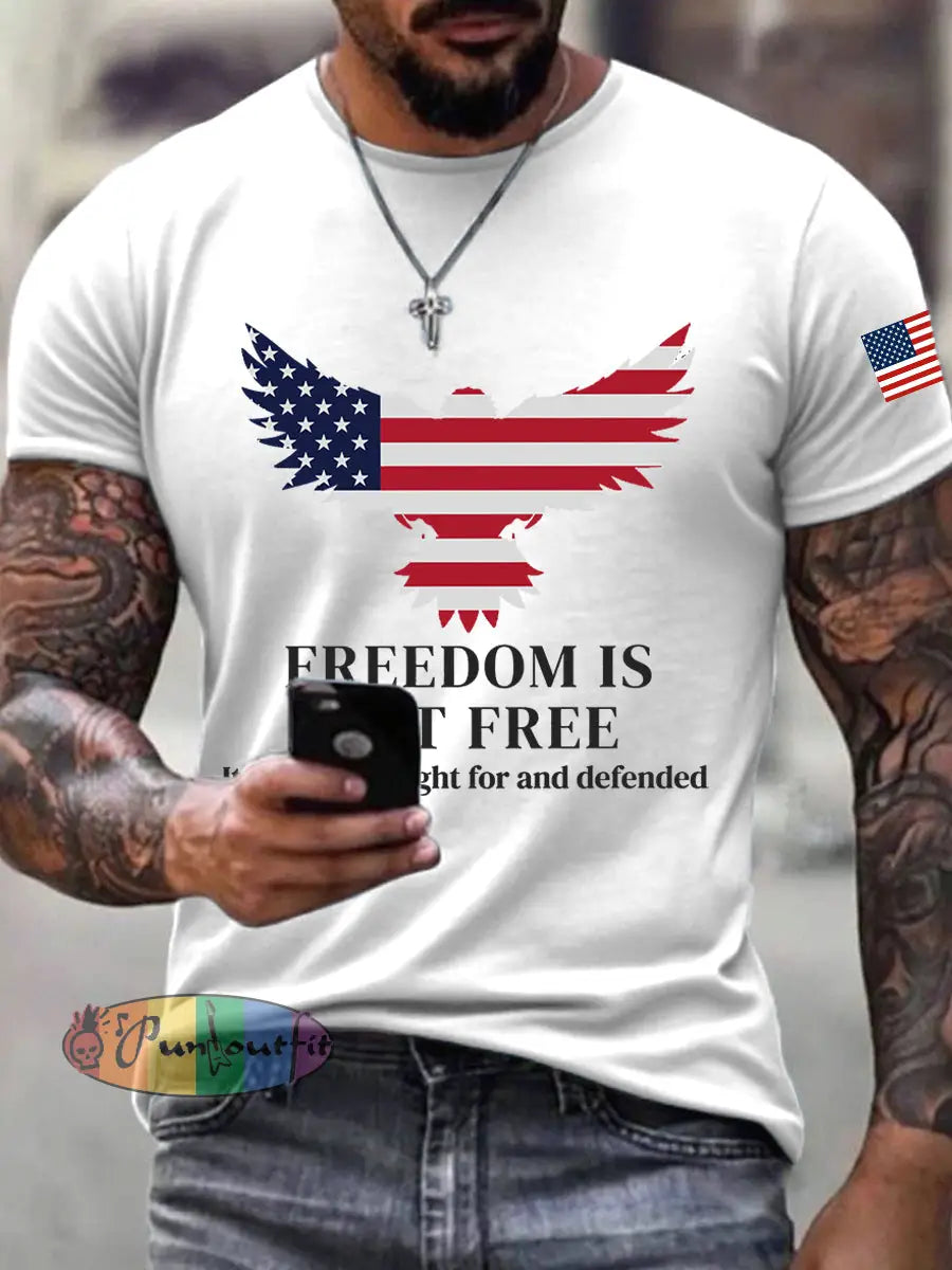 Men’s Freedom Is Not Free It Must Be Fought For And Defended Print T-Shirt White / S
