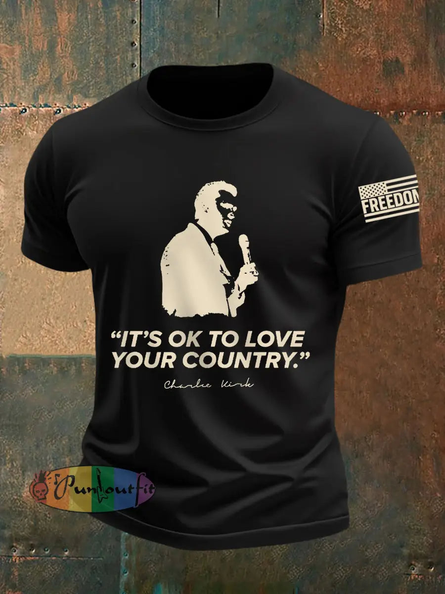 Men’s It’s Ok To Love Your Country R.I.P Charlie Kirk Tee Black / S
