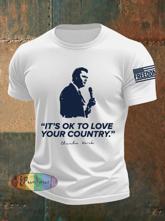 Men’s It’s Ok To Love Your Country R.I.P Charlie Kirk Tee White / S