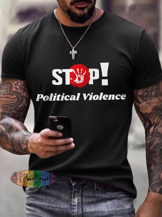 Men’s Stop Political Violence Print T-Shirt Black / S