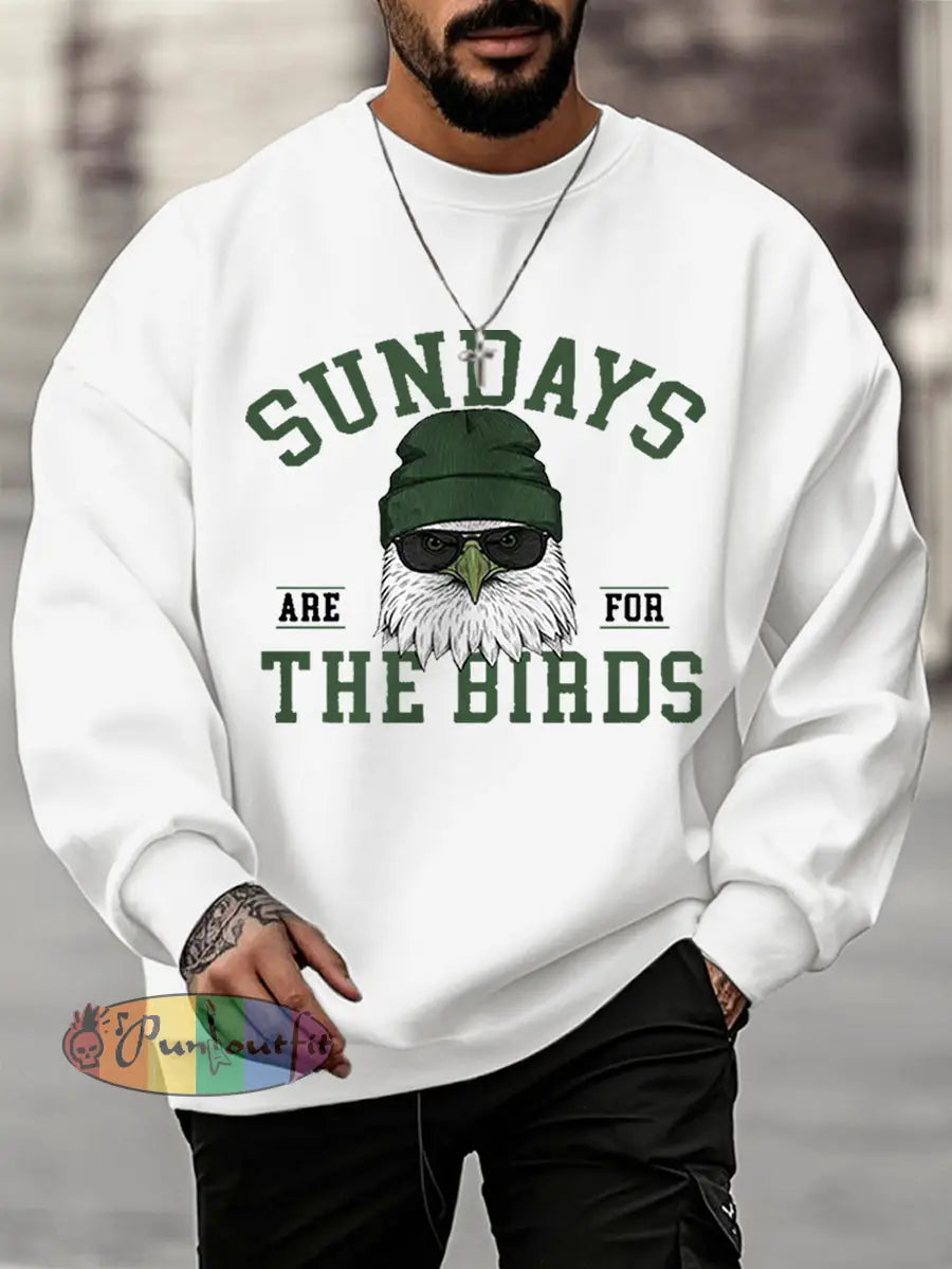 Men’s Sundays Are For The Birds Football Fans Lovers Gameday Casual Sweatshirt White / S