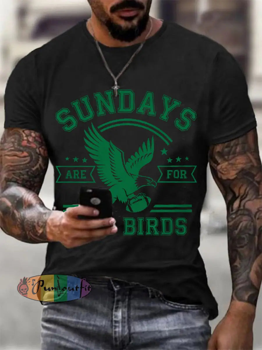Men’s Sundays Are For The Birds Football Fans Lovers Gameday Casual Tee Black / S