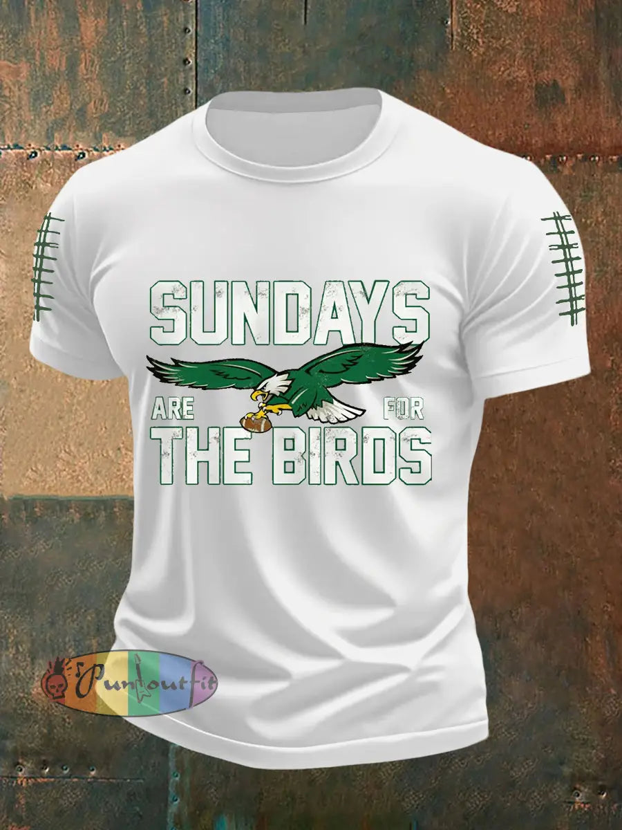Men’s Sundays Are For The Birds Football Fans Lovers Gameday Casual Tee White / S