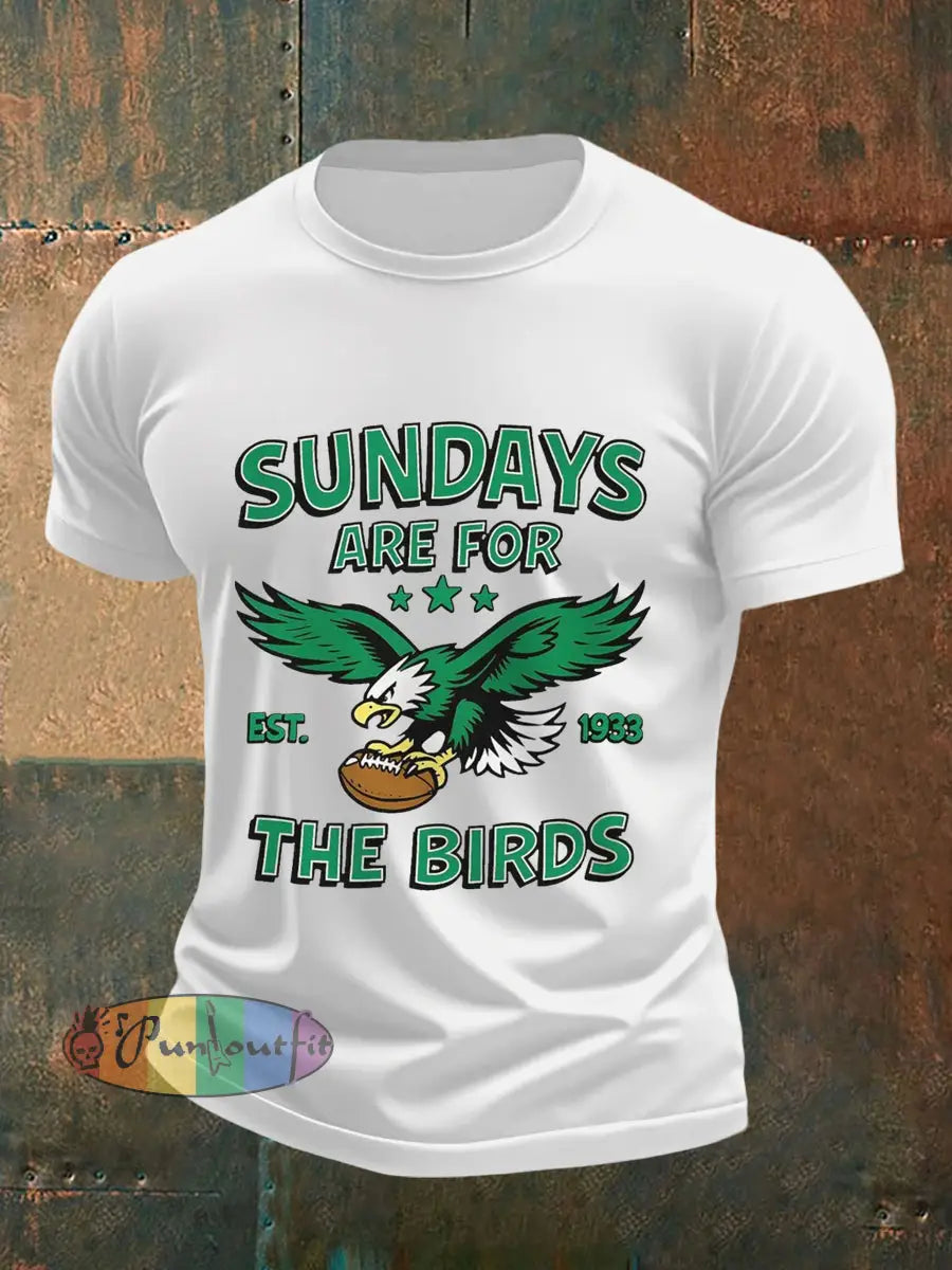 Men’s Sundays Are For The Birds Football Fans Lovers Gameday Casual Tee White / S