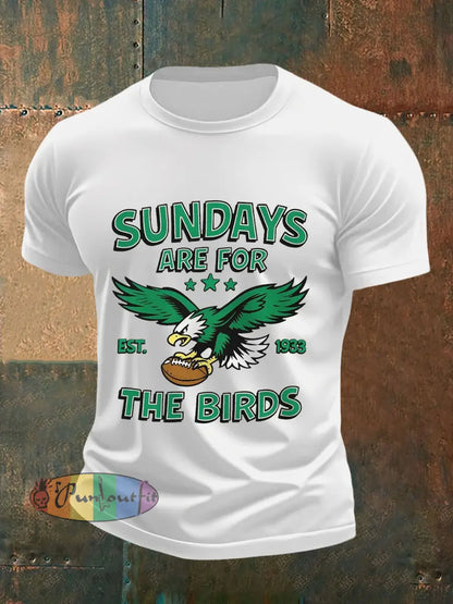 Men’s Sundays Are For The Birds Football Fans Lovers Gameday Casual Tee White / S