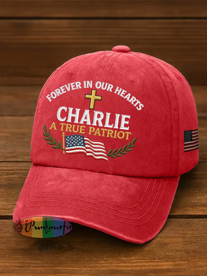 Unisex Forever In Our Hearts Charlie Kirk A True Patriot R.I.P Charlie Kirk Hat Red / ONE