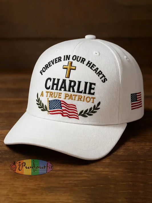 Unisex Forever In Our Hearts Charlie Kirk A True Patriot R.I.P Charlie Kirk Hat White / ONE