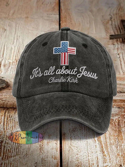 Unisex It’s All About Jesus Charlie Kirk Cross Print Hat Black / ONE
