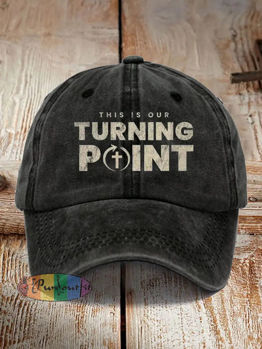 Unisex This Is Our Turning Point Hat Black / ONE
