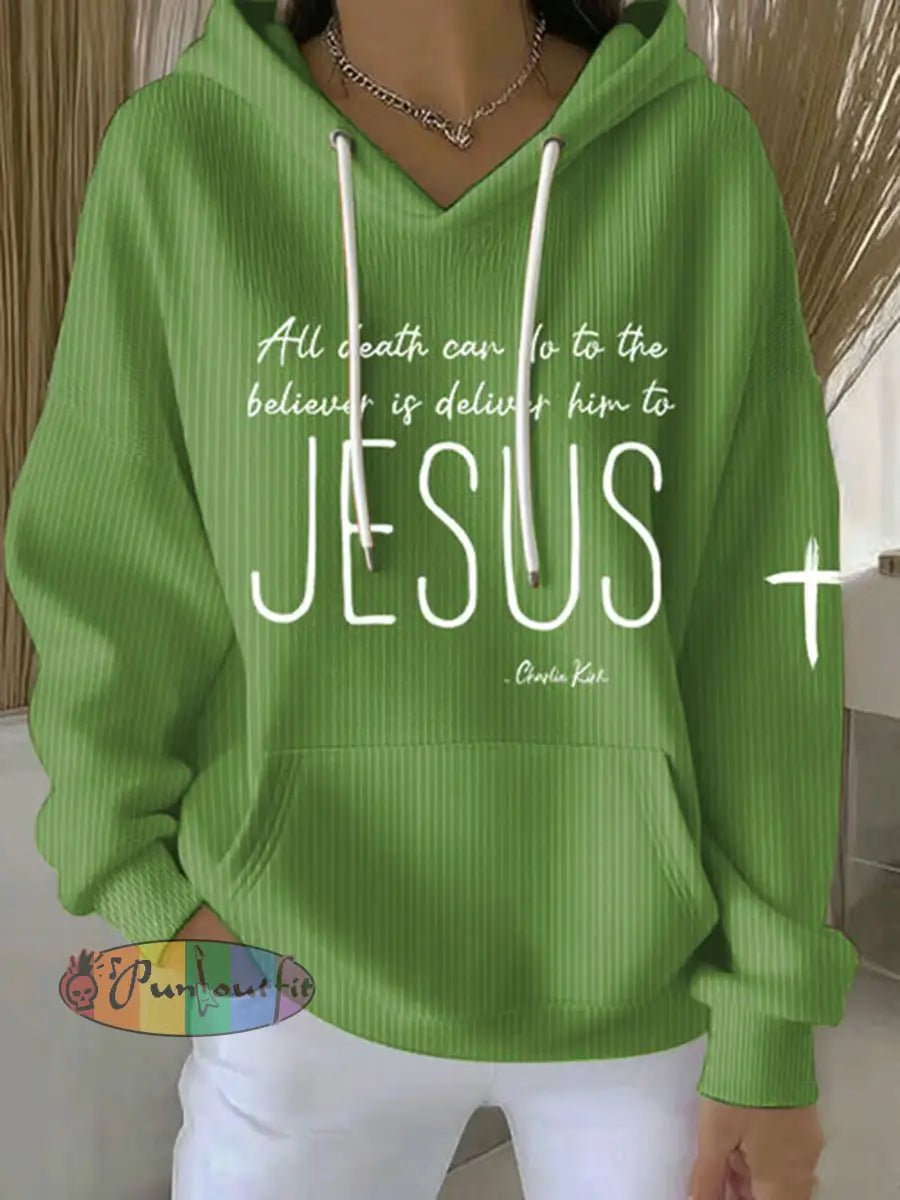 Women’s All Death Can Do To The Believer Is Deliver Him To Jesus Printed Casual Hoodie Green / S