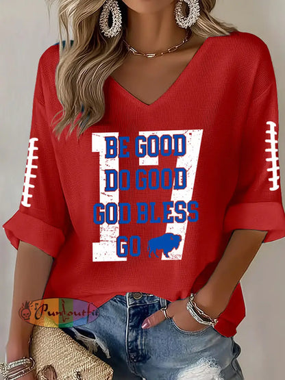 Women’s Be Good Do Good God Bless Go Buffalo Football Fans Lovers Gameday Casual Long-Sleeve V-Neck Top Red / S