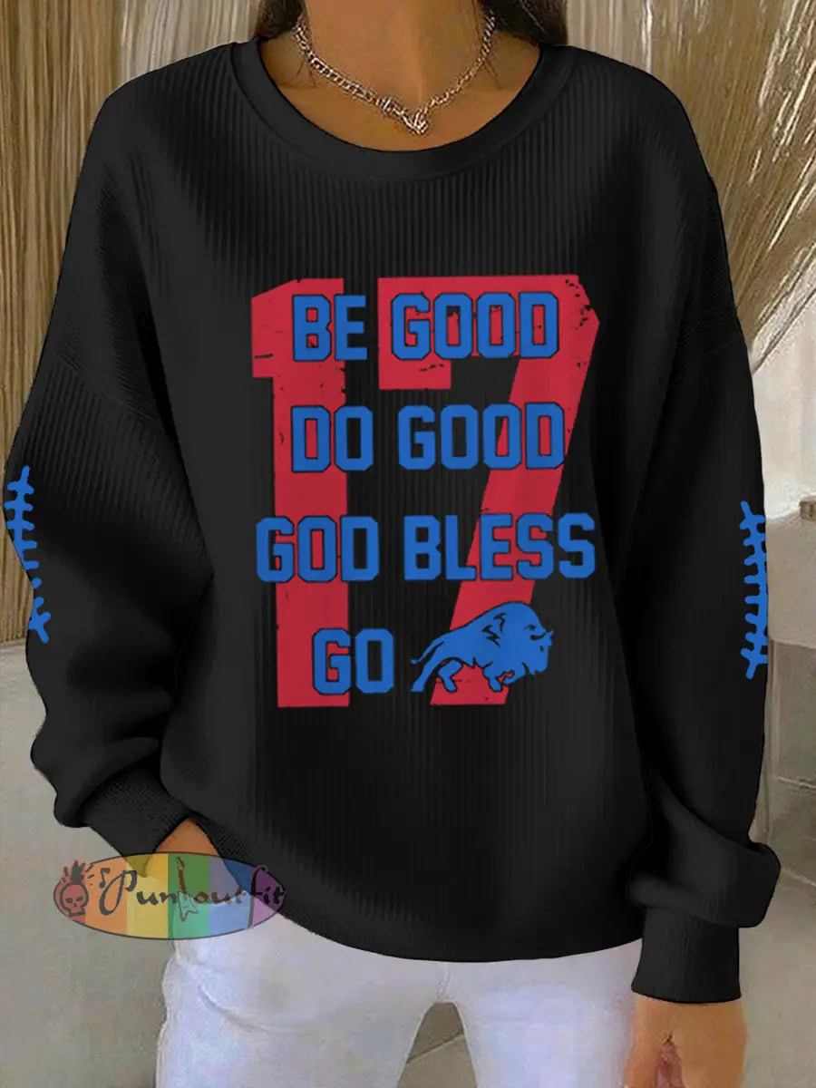 Women’s Be Good Do Good God Bless Go Buffalo Football Fans Lovers Gameday Casual Sweatshirt Black / S