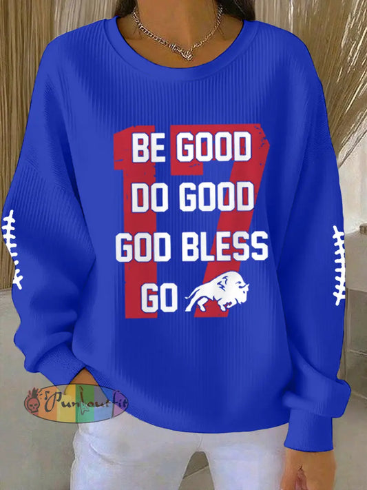 Women’s Be Good Do Good God Bless Go Buffalo Football Fans Lovers Gameday Casual Sweatshirt Blue / S