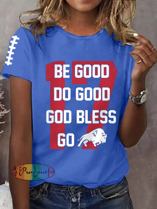 Women’s Be Good Do Good God Bless Go Buffalo Football Fans Lovers Gameday Casual Tee Blue / S
