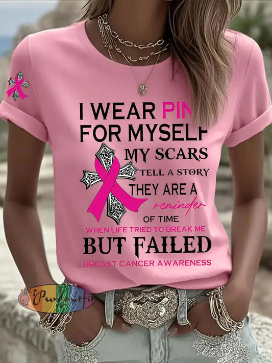 Women’s Breast Cancer Awareness I Wear Pink For Myself Print Casual T Shirt Pink / S