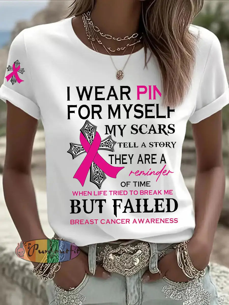 Women’s Breast Cancer Awareness I Wear Pink For Myself Print Casual T Shirt White / S