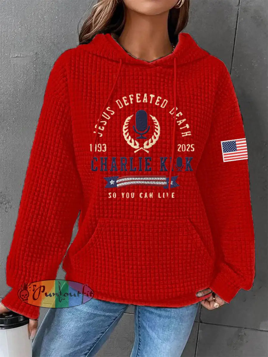 Women’s Defeated Death So You Can Live R.I.P Charlie Kirk Waffle Hoodie Red / S