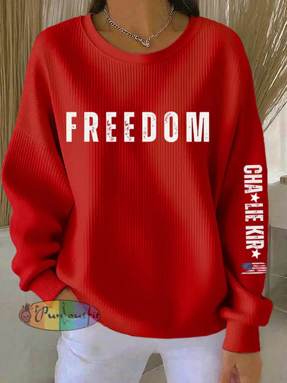 Women’s Freedom Is Not Free R.I.P Charlie Kirk Sweatshirt Red / S