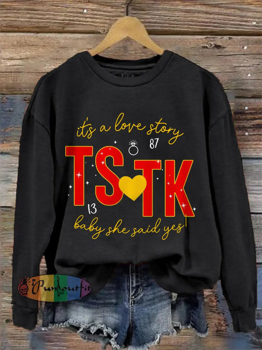 Women’s Its A Love Story Baby And She Said Yes Casual Sweatshirt Black / S