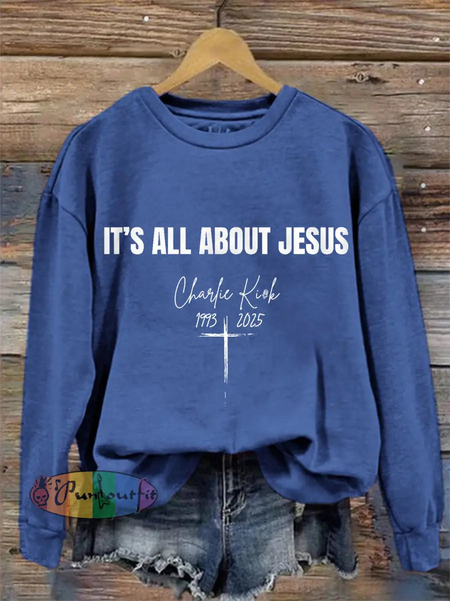 Women’s It’s All About Jesus R.I.P Charlie Kirk Sweatshirt Blue / S